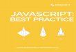 JavaScript: Best Practice - Best Practice...آ  ii JavaScript: Best Practice. Published by SitePoint