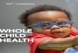 WHOLE CHILD HEALTH - CannonDesign · experience in space. Design can bridge the gap between healthcare spaces and the outdoors. Nationwide Children’s Hospital, Replacement Hospital