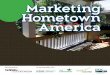 Marketing Hometown Americapotential new residents. The Marketing Hometown America study guide does most of the work. It can help a community: learn what new residents are looking for