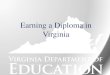 Earning a Diploma in Virginia...OI HI 0% 1% SLD 22% ED 8% OHI 15% AUT 13% TBI 1% Special Diploma by Disability Category 2014-2015 Total Graduates (all categories) = 9813 ... –supplement