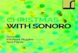 Christmas with Sonoro - Resonus Classics · 2018. 9. 8. · Christmas with Sonoro In pung together the selecon of carols for this recording, we have endeavoured to strike an even
