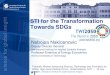 STI for the Transformation Towards SDGsSustainable Future Transformation . Legitimacy of BAU eroding. Source: After WBGU, 2011. The World in 2050 () 2030. 2050. Targets 2050+ → ←