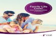 Family Life Cover · Family Life Cover is issued by Hannover Life Re of Australasia Ltd ABN 37 062 395 484 of Tower 1, Level 33, 100 Barangaroo Avenue, Sydney NSW 2000. Family Life