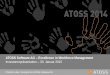 ATOSS Software AG Excellence in Workforce Management ... · 1 ATOSS Software AG – Excellence in Workforce Management Investorenpräsentation – 30. Januar 2015 Christof Leiber,