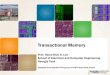 Transactional Memory - UCR Computer Science and Engineeringheng/teaching/cs202-sp18/HTM.pdf · 2018. 6. 1. · • Transactional Memory should support transactions of arbitrary size