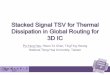 Stacked Signal TSV for Thermal Dissipation in Global ... · VLSI/CAD Related Work • Thermal via insertion method – Zhang at el. “Temperature-aware routing in 3D ICs”, ASP-DAC’06