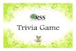 RSS Trivia Game - kybtn.ca.uky.eduTrivia Game. Who was the first president of the of the Rural Sociological Society? Dwight Sanderson was the first President of the Rural Sociological