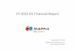 FY 2015 H1 Financial Report · 2019. 3. 27. · FY 2015 H1 Highlights ・H1 Sales maintained levels to previous years, however, was unable to reach tata getsrgets ppojectedrojected