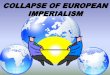 COLLAPSE OF EUROPEAN IMPERIALISMmrkay.weebly.com/.../chapter_31_powerpoint_part_1.pdf · 2019. 5. 21. · A. Background: British colony (#1 ... flag The "red" stands for the blood