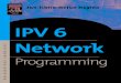 IPv6 Network Programming - index-of.co.ukindex-of.co.uk/Tutorials/IPv6 Network Programming.pdf1.3 UNIX Socket Programming 6 1.4 IPv6 Architecture from a Programmer’s Point of View