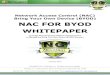 Network Access Control (NAC) Bring Your Own Device (BYOD) NAC FOR BYOD WHITEPAPER · 2017. 9. 6. · WHITEPAPER NACWALL NG ... 10 Only Next Generation NACwalls Are Designed to Manage