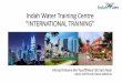 Indah Water Training Centre “INTERNATIONAL TRAINING” Malaysia... · 10 State & 3 Federal Territories 3,852,490 Billable Customers Strength 3,338 Staff 21 Operation Unit Office