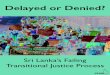 Delayed or Denied? - Advocating for justice and self ...0 atrocity crimes prosecutions (or even investigations) . 0 fully functional transitional justice mechanisms . 0 states calling