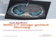 Get further. With CT image-guided therapy...With CT image-guided therapy Driving progress in 3D CT-guided intervention. 2 ... and navigation in the data set. With the CT fluoroscopy