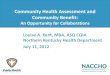Community Health Assessment and Community Benefit...Louise A. Kent, MBA, ASQ CQIA Northern Kentucky Health Department July 11, 2012 Community Health Assessment and Community Benefit:
