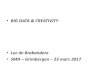 BIG DATA & CREATIVITY - SMA Belgium · 2019. 6. 26. · Sciences humaines Petite Philosophie des histoires drôles Luc de Brabandere r votre liste envies Prix conseillé EUR 14,10