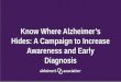 Know Where Alzheimer’s Hides: A Campaign to Increase ...adsd.nv.gov/uploadedFiles/adsdnvgov/content/Boards...– TV, radio and print will build after the New Year. • Next steps