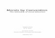 Morals by Convention - White Rose University Consortiumetheses.whiterose.ac.uk/3913/1/Morals_by_Convention.pdf · 2013. 8. 6. · social structures that support and bound their actions;