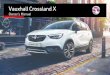 Vauxhall Crossland X Owner's Manual...Pull handle, slide seat, release handle. Try to move the seat back and forth to ensure that the seat is locked in place. Seat position 3 43. Seat
