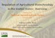 Regulation of Agricultural Biotechnology in the United ...nationalaglawcenter.org/wp-content/uploads/2015/07/...Regulation of Agricultural Biotechnology in the United States: Overview