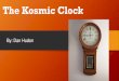 The Kosmic Clock Kosmic... · 2018. 5. 16. · No. 70 E. Howard & Co. Clocks •Clock cases range in size from 31 to 56 inches in length •Dials range from 12 to 24 inches •Case