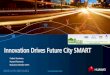 Innovation Drives Future City SMART · Campus Smart Gov. Affairs Smart HealthCare Smart Traffic Mgt. Emergency Comm. Common Info. Platform Common Database Operation Center Management