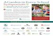 A Gardenin Evey r School Symposium - Soil Born Farms – … · 2017. 2. 24. · the children of America’s Farm-to-Fork Capital. Will you help us? Gratitude to Our Growing Circle
