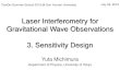 Laser Interferometry for Gravitational Wave Astronomy...Laser Interferometry for Gravitational Wave Observations 3. Sensitivity Design Yuta Michimura Department of Physics, University