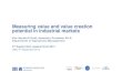 New Measuring value and value creation potential in industrial … · 2014. 9. 4. · Measuring value and value creation potential in industrial markets Kim Sundtoft Hald, Associate