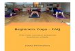 Beginners yoga - FAQ The Sanskrit name for breathing exercises in yoga is Pranayama. â€œPranaâ€‌ is
