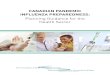 CANADIAN PANDEMIC INFLUENZA PREPAREDNESS · 2016. 2. 12. · 6 CANADIAN PANDEMIC INFLUENZA PREPAREDNESS: Planning Guidance for the Health Sector 1 .0 INTRODUCTION 1 .1 Background