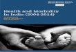 Health and Morbidity In India (2004-2014) - Brookings Institution...Health and Morbidity in India (2004-2014) 1 Shamika Ravi (Brookings Institution, India Center) Rahul Ahluwalia (Brookings