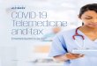 COVID-19: Telemedicine and taxTelemedicine’s unexpected catalyst Due to the rapid outbreak of COVID-19 and the need for social distancing, telemedicine proved to be a useful alternative