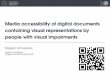 Media accessibility of digital documents containing visual ... · Media accessibility of digital documents containing visual representations by people with visual impairments Dragan