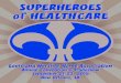 SUPERHEROES of 2015. 8. 13.آ  SUPERHEROES of HEALTHCARE SUPERHEROES of HEALTHCARE Louisiana Nursing