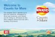 Welcome to Counts for Moresalicki.dev/projects/walkers/walkers-presentation.pdf · discounted Walkers products. Everything we ask you to do will have come from our category experts