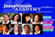 Josephinum · 2014. 6. 5. · Josephinum Academy is an academically rigorous Catholic college preparatory high school for promising young women of Chicago. We are a multicultural,