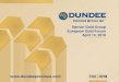 Denver Gold Group European Gold Forum April 14, 2010 · 2016. 3. 4. · Concentrate sales & processing secured for LOM through smelter acquisition ... US$18M in cash and US$15M in