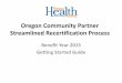 Oregon Community Partner Streamlined Recertification Process Enrollment/Getting_Started_Guide_Final... · 2015. 8. 17. · 15, 2015), Oregonians can apply for and enroll in QHP coverage