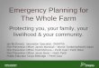 EMERGENCY PLANNING FOR THE WHOLE FARM · 17/02/2017  · Fire Prevention Officer Todd McKone –Perth East / Perth West Fire Prevention Officer Jason Benn –North Perth Public Educator