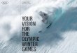 YOUR VISION FOR THE OLYMPIC WINTER GAMES Library...Jan 20, 2020  · • Games time warm-up capacity (if required for the sport/discipline) The venues in Table 5 (Olympic Winter Games