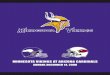 Minnesota Vikings at aRiZona CaRDinaLsprod.static.vikings.clubs.nfl.com/assets/docs/155028.pdf · Nov. 2 HOUSTON TEXANS W 28-21 Nov. 9 GREEN BAY PACKERS W 28-27 Nov. 16 at Tampa Bay