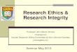 Research Ethics & Research Integrity Ethics.pdf · Data Protection Principles (II) Openness by data users about personal data they hold and the main purposes for which personal data