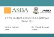FY16 Budget and 2015 Legislative Wrap Up · 2 days ago · Wrap Up Janice Palmer Dr. Chuck Essigs ASBA AASBO . Fiscal Year 2016 Budget . FY 2016 Funding Formula ! Inflation Adjustment