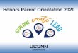 Honors Parent Orientation 2020 · 2020. 6. 19. · HONORS PARENT ORIENTATION 2020 HONORS PROGRAM OVERVIEW STUDENT ONLINE ORIENTATION SUMMER FOLLOW-UP Our Vision The Honors Experience