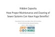 Hidden Capacity How Proper Maintenance and Cleaning of Sewer … · 2019. 4. 24. · Hidden Capacity •A Report on How Proper Maintenance and Cleaning of Sewer Systems Can Have Huge