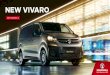 NEW VIVARO...Moonstone Grey Metallic 6. Cool Grey Metallic 7. Rich Oak Brown Metallic 8. Amber Red Metallic Look the business on and off the road with a choice of eight colours. 1