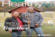 HealthyYOU - Lehigh Valley Hospital...VISIT LVHN.ORG CALL 610-402-CARE 7It’s comforting to see a familiar face during a difficult time. That’s why people are glad to see Monica