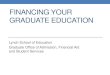 FINANCING YOUR GRADUATE EDUCATION Admissions/Financial Aid...TUITION AND ESTIMATED LIVING EXPENSES •Lynch School tuition = cost-per-credit •For AY 2016 the cost-per-credit is $1310,
