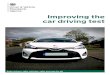 Improving the car driving test | Consultation · 2016. 7. 13. · believe that revisions to the driving test, so that it is more focused on the key skills required in day to day driving,